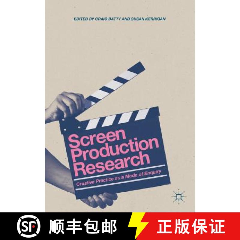 【3-4周达】Screen Production Research : Creative Practice as a Mode of Enquiry [9783319628363]