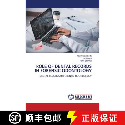 【3-4周达】ROLE OF DENTAL RECORDS IN FORENSIC ODONTOLOGY: DENTAL RECORDS IN FORENSIC ODONTOLOGY (Aufl.) [9786209556166]