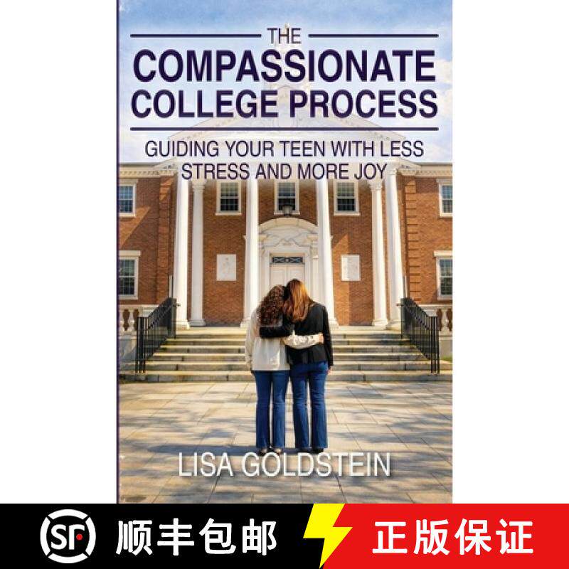 【3-4周达】The Compassionate College Process: Guiding Your Teen With Less Stress and More Joy [9798318828713]