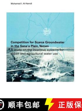 【3-4周达】Competition for Scarce Groundwater in the Sana'a Plain, Yemen. A study of the incentive sy... [9789054104261]