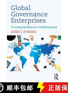 【3-4周达】Global Governance Enterprises : Creating Multisector Collaborations [9781138712898]
