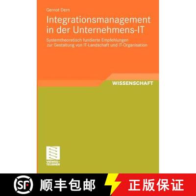 【3-4周达】Integrationsmanagement in der Unternehmens-IT : Systemtheoretisch fundierte Empfehlungen z... [9783834815286]