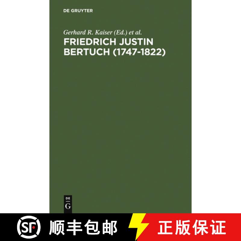 【4周达】Friedrich Justin Bertuch (1747-1822): Verleger, Schriftsteller Und Unternehmer Im Klassische... [9783484107960]