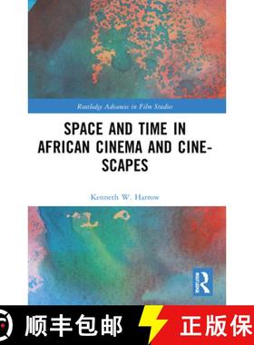 【3-4周达】Space and Time in African Cinema and Cine-scapes [9781032265704]