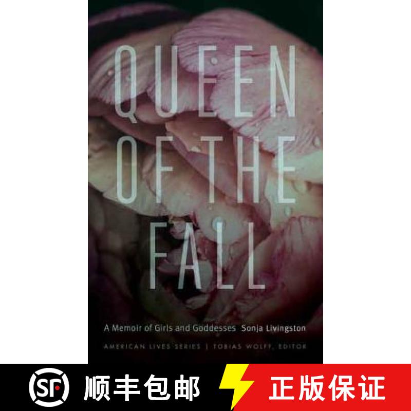 【3-4周达】Queen of the Fall: A Memoir of Girls and Goddesses [9780803280670]