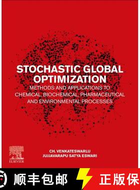 【3-4周达】Stochastic Global Optimization Methods and Applications to Chemical, Biochemical, Pharmace... [9780128173923]