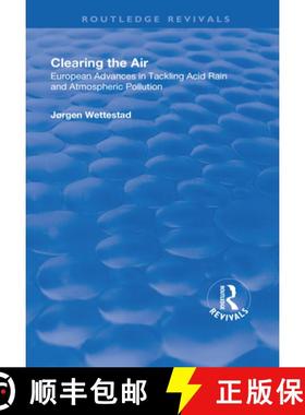 【3-4周达】Clearing the Air: European Advances in Tackling Acid Rain and Atmospheric Pollution [9781138731165]