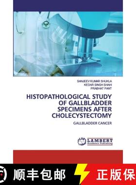 预订 Histopathological Study Of Gallbladder Specimens After Cholecystectomy [9786200304308]