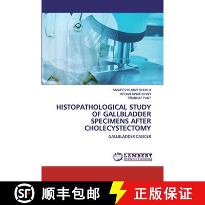 预订 Histopathological Study Of Gallbladder Specimens After Cholecystectomy [9786200304308]