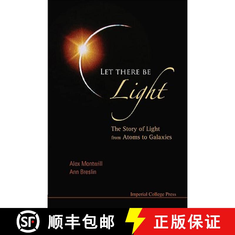 【3-4周达】Let There Be Light: The Story of Light from Atoms to Galaxies [9781848163287]