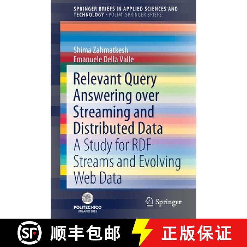 【3-4周达】Relevant Query Answering over Streaming and Distributed Data : A Study for RDF Streams and... [9783030383381]