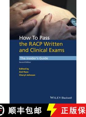 【3-4周达】How To Pass The Racp Written And Clinical Exams - The Insider'S Guide, 2Nd Edition [Wiley... [9781118892633]