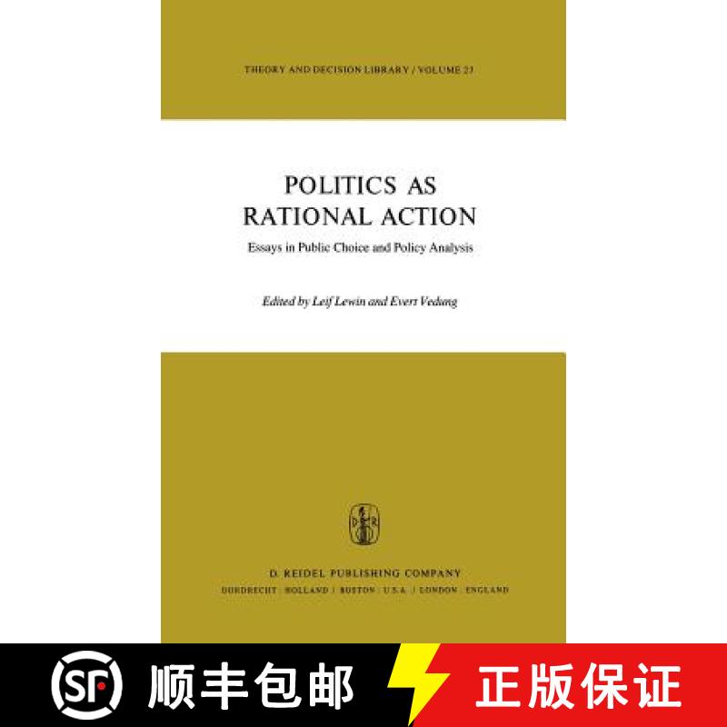 【3-4周达】Politics as Rational Action : Essays in Public Choice and Policy Analysis [9789027710406]