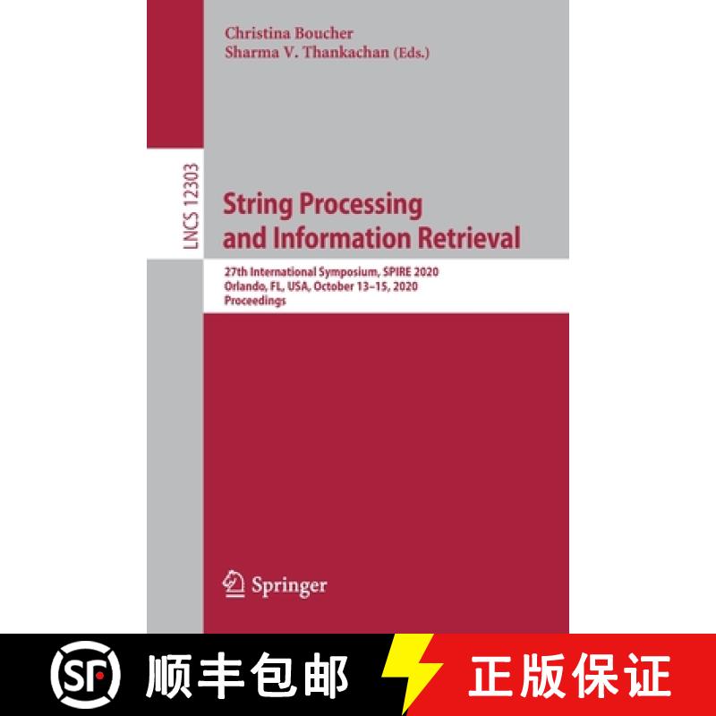 【3-4周达】String Processing and Information Retrieval : 27th International Symposium, SPIRE 2020, Or... [9783030592110]