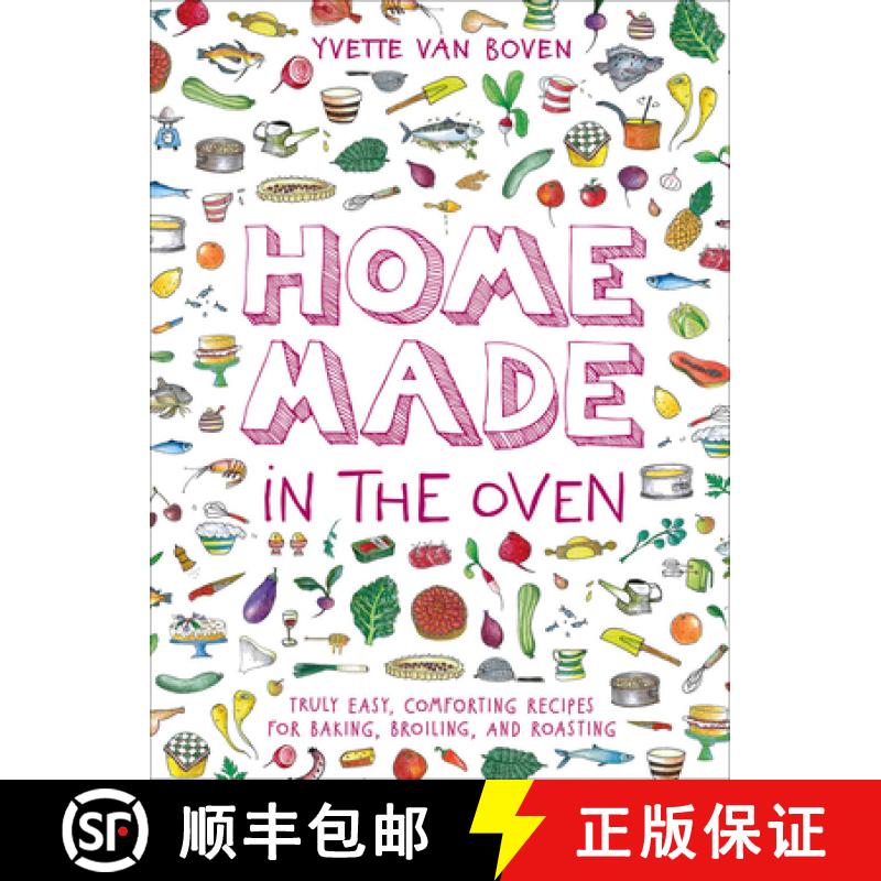 预订 Home Made in the Oven: Truly Easy, Comforting Recipes for Baking, Broiling, and Roasting [9781419740442]