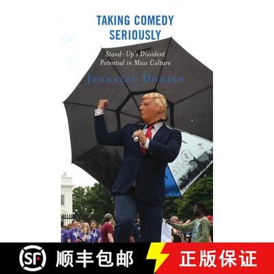 【3-4周达】Taking Comedy Seriously : Stand-Up's Dissident Potential in Mass Culture [9781498587655]