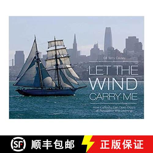 【3-4周达】精装 Let the Wind Carry Me: How Curiosity Can Open Doors of Perception and Learning [9780960105700]