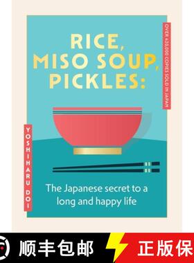 【3-4周达】Rice, Miso Soup, Pickles : The Japanese secret to a long and happy life [9781399741026]