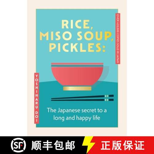 【3-4周达】Rice, Miso Soup, Pickles : The Japanese secret to a long and happy life [9781399741026]