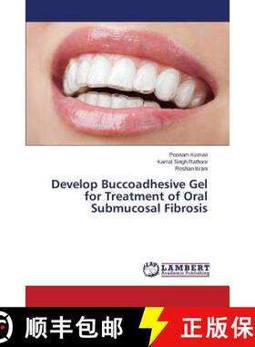 预订 Develop Buccoadhesive Gel for Treatment of Oral Submucosal Fibrosis [9783659643088]