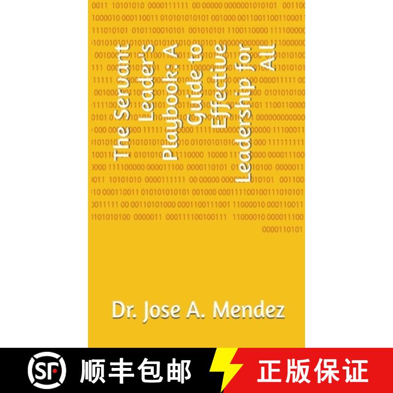 【3-4周达】The Servant Leader's Playbook: A Guide to Effective Leadership for All [9798215188729]