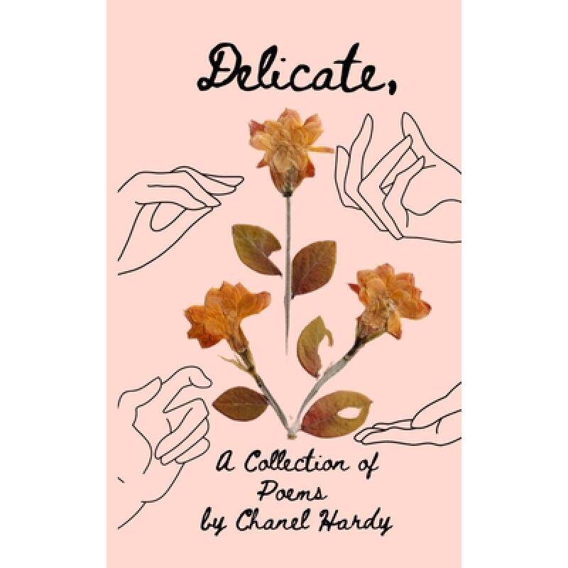 预订 delicate: a collection of poems [9781735107370]