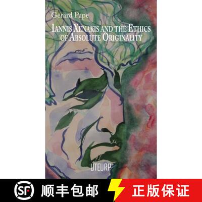 【3-4周达】Iannis Xenakis and the Ethics of Absolute Originality [9782958528317]
