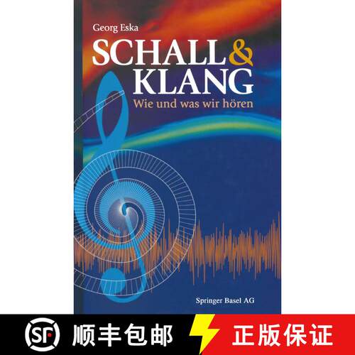 【3-4周达】Schall & Klang: Wie Und Was Wir Hoeren [9783034861014]