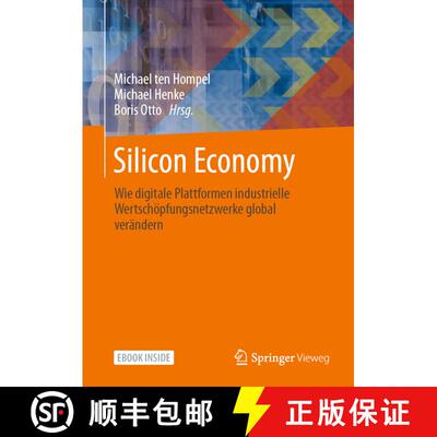 【3-4周达】Silicon Economy: Wie digitale Plattformen industrielle Wertschöpfungsnetzwerke global ver... [9783662639559]
