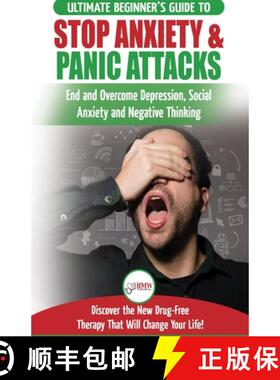 【3-4周达】Stop Anxiety & Panic Attacks: The Ultimate Beginner's Guide to End and Overcome Depression... [9781774350294]