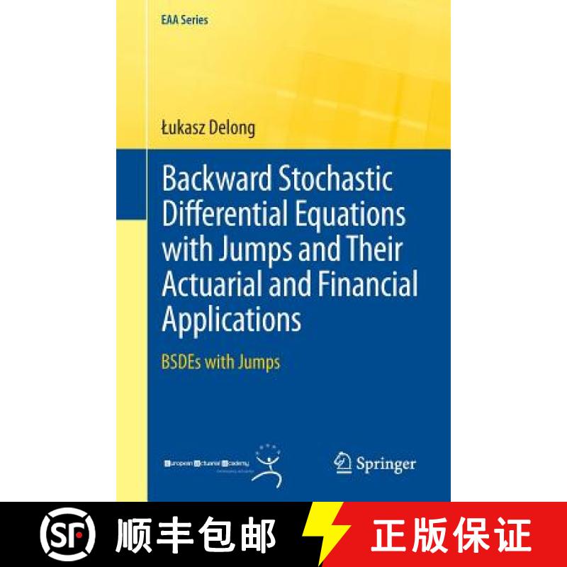 【3-4周达】Backward Stochastic Differential Equations with Jumps and Their Actuarial and Financial Ap... [9781447153306]