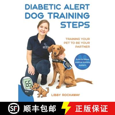 【3-4周达】Diabetic Alert Dog Training Steps: Training Your Pet To Be Your Partner [9780578558073]