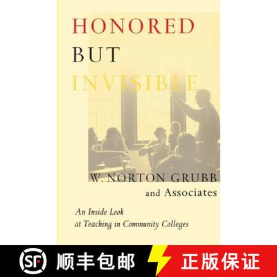 【3-4周达】Honored but Invisible : An Inside Look at Teaching in Community Colleges [9780415921657]