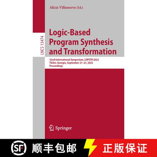 【3-4周达】Logic-Based Program Synthesis and Transformation : 32nd International Symposium, LOPSTR 20... [9783031167669]