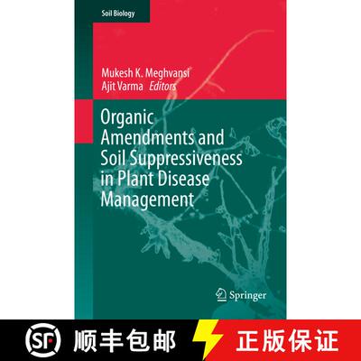 【3-4周达】精装 Organic Amendments and Soil Suppressiveness in Plant Disease Management [9783319230740]