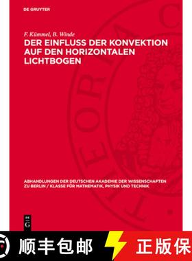 预订 Der Einfluss Der Konvektion Auf Den Horizontalen Lichtbogen [9783112734247]