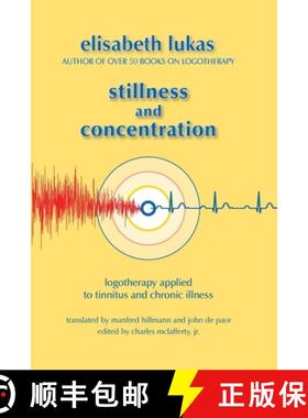 【3-4周达】Stillness and Concentration: Logotherapy Applied to Tinnitus and Chronic Illness [9781948523066]