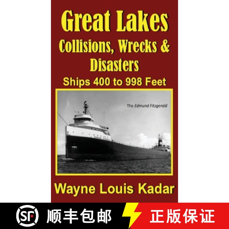 【3-4周达】Great Lakes: Collisions, Wrecks and Disasters: Ships 400 to 998 Feet (LIB): Collisions, Wr... [9781955036573]