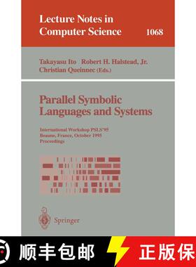 【3-4周达】Parallel Symbolic Languages and Systems : International Workshop, PSLS '95, Beaune, France... [9783540611431]
