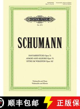 【3-4周达】Fantasiestücke, Adagio and Allegro, Stücke Im Volkston for Cello and Piano: Opp. 70, 73,... [9790014010638]