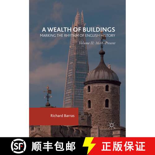 【3-4周达】A Wealth of Buildings: Marking the Rhythm of English History : Volume II: 1688-Present (So... [9781349956937]