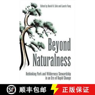【3-4周达】Beyond Naturalness : Rethinking Park and Wilderness Stewardship in an Era of Rapid Change [9781597265089]