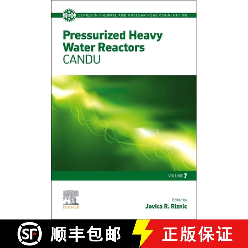 【3-4周达】Pressurized Heavy Water Reactors: Candu Volume 7 [9780128220542]