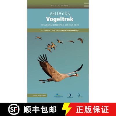 【3-4周达】Veldgids Vogeltrek: Trekvogels Herkennen aan Hun Roep [Field Guide to Bird Migration: Reco... [9789050116657]
