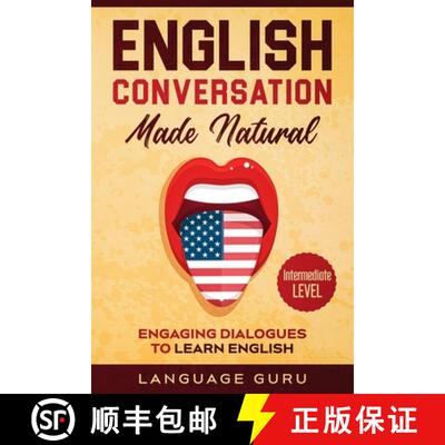 【3-4周达】English Conversation Made Natural: Engaging Dialogues to Learn English (2nd Edition) [9781950321391]