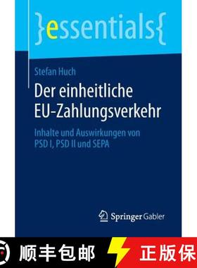 【3-4周达】Der einheitliche EU-Zahlungsverkehr : Inhalte und Auswirkungen von PSD I, PSD II und SEPA [9783658062019]