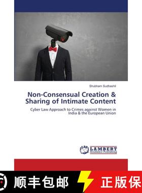 【3-4周达】Non-Consensual Creation & Sharing of Intimate Content [9786208118761]