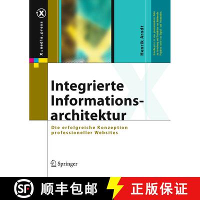 【3-4周达】Integrierte Informationsarchitektur: Die erfolgreiche Konzeption professioneller Websites [9783540240747]