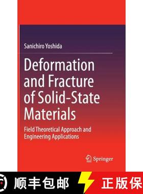 【3-4周达】Deformation and Fracture of Solid-State Materials : Field Theoretical Approach and Enginee... [9781493920976]