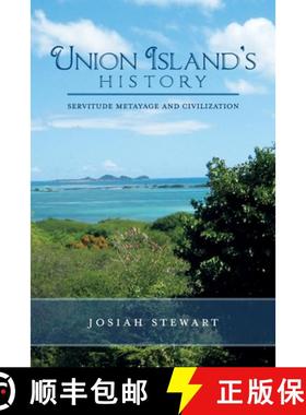 【3-4周达】UNION ISLAND'S HISTORY Servitude Metayage And Civilization [9780991337415]